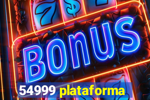 54999 plataforma